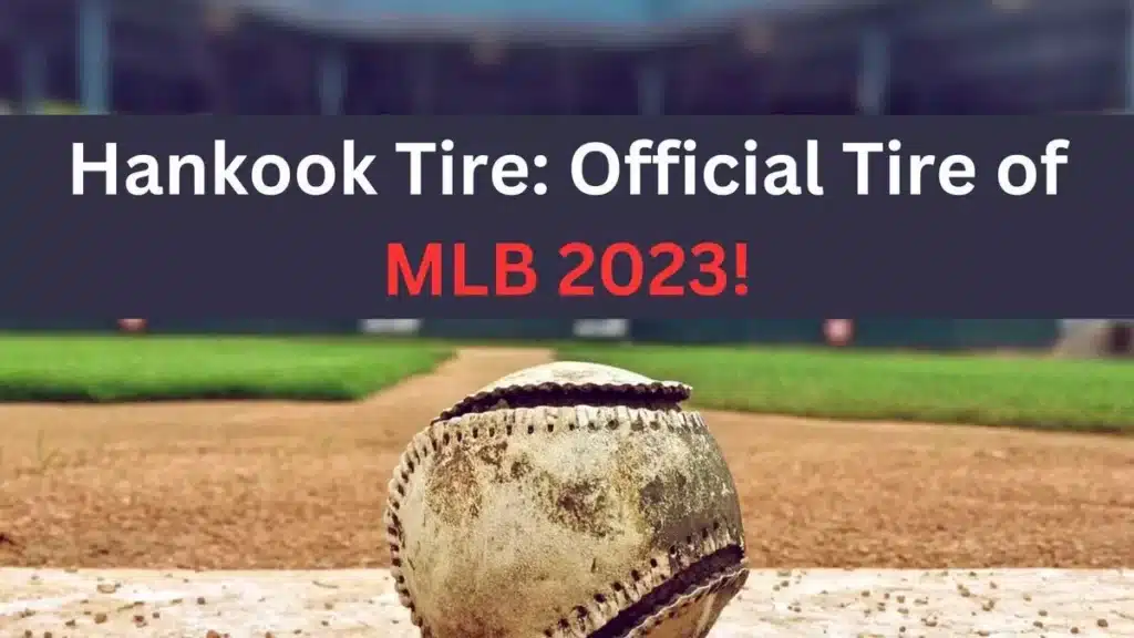 Hankook Tire Official Tire of MLB 2023